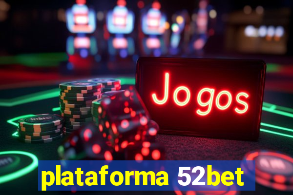 plataforma 52bet